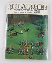 Charge: Or, How to play war games