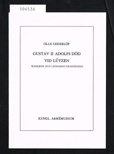 Gustav II Adolfs död vid Lützen. Wahlbom och…