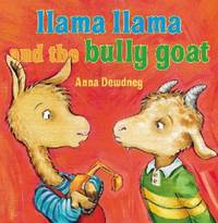 Llama Llama and the Bully Goat