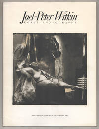 Joel-Peter Witkin: Forty Photographs
