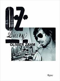 O.Z.: Olivier Zahm: Diary by Zahm, Olivier; O&#39;Brien, Glenn; Grau, Donatien - 2014-09-09