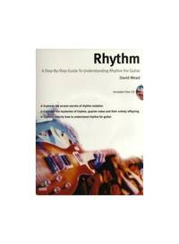 Rhythm: A Step By Step Guide To Understanding Rhythm For Guitar