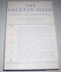 The Galilean Gleam: A History of the Christian Church