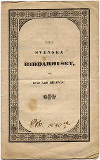 Till svenska riddarhuset vid 1840 års riksdag.