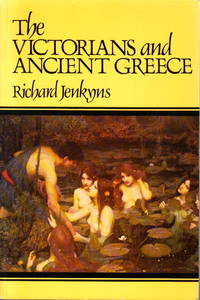 The Victorians and Ancient Greece.