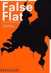 False Flat: Why Dutch Design Is so Good