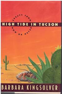 HIGH TIDE IN TUCSON Essays from Now or Never