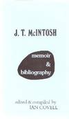 J T McIntosh - Memoir and Bibliography --- Edited and Compiled By Ian Covell --- Signed By Covell and McIntosh as Macgregor by Covell, Ian (signed) ( J T McIntosh - Aka - James MacGregor [signed] ) - 1987