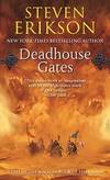 Deadhouse Gates: A Tale of The Malazan Book of the Fallen by Steven Erikson - 2006-08-03