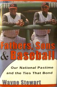 cover of Fathers, Sons & Baseball: Our National Pastime and the Ties that Bond