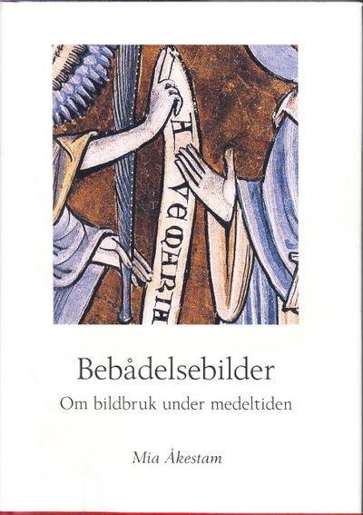 Bebådelsebilder. Om bildbruk under medeltiden.…