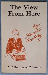 image of Stuart Awbrey's The View from Here: A Collection of Columns