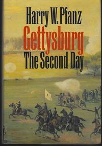 GETTYSBURG The Second Day by Pfanz, Harry - 1991