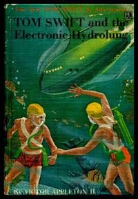 TOM SWIFT AND THE ELECTRONIC HYDROLUNG - Tom Swift (18) Eighteen by Appleton II, Victor (house name used here by Jim Lawrence) - 1961