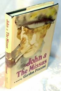 John & the Missus by Gordon Pinsent - First Edition - 1974 - from Neil Williams, Bookseller (SKU: 31980)