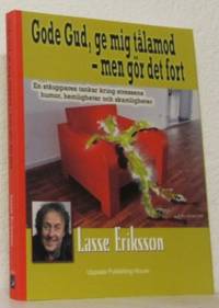 Gode Gud, ge mig tålamod - Men gör det fort.