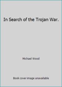 In Search of the Trojan War