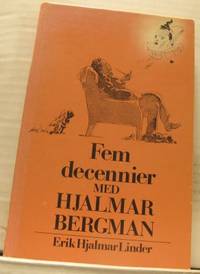 Fem decennier med Hjalmar Bergman.