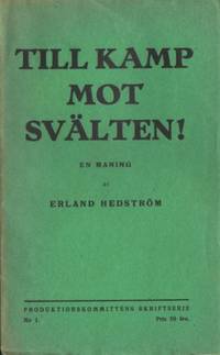Till kamp mot svälten! En maning till alla dem…