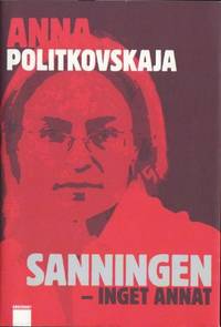 Sanningen - inget annat.