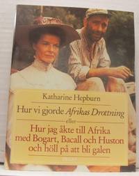 Hur vi gjorde Afrikas Drottning eller Hur jag…