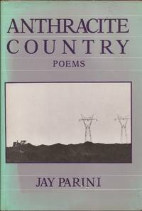 Anthracite Country, Poems by Parini, Jay - 1982