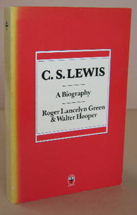 C. S. Lewis A Biography by GREEN, Roger Lancelyn & HOOPER Walter - 1979