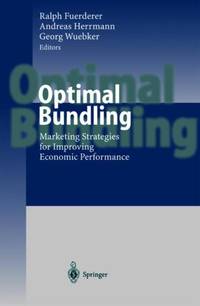 Optimal Bundling : Marketing Strategies for Improving Economic Performance