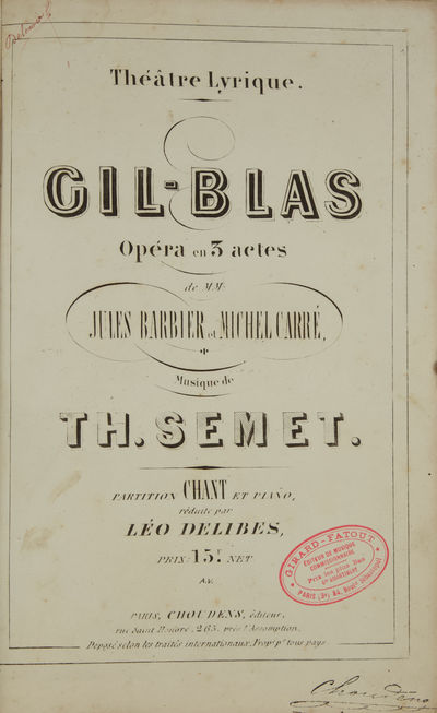 Gil-Blas Opéra en 3 actes de MM Jules Barbier et Michel Carré ... Partition Chant et Piano réduite par Léo Delibes, Prix: 15 f. net. [Piano-vocal score]
