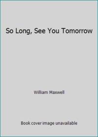 So Long, See You Tomorrow
