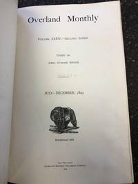 OVERLAND MONTHLY 1899, VOL. XXXIII AND VOL. XXXIV [TWO VOLUMES]