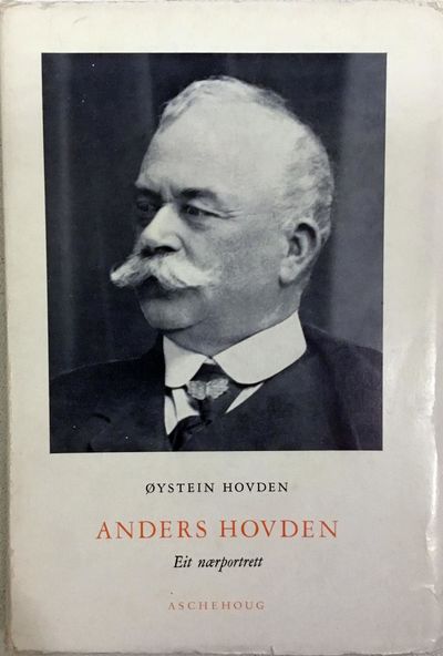 Øystein Hovden: Anders Hovden. Eit nærportrett