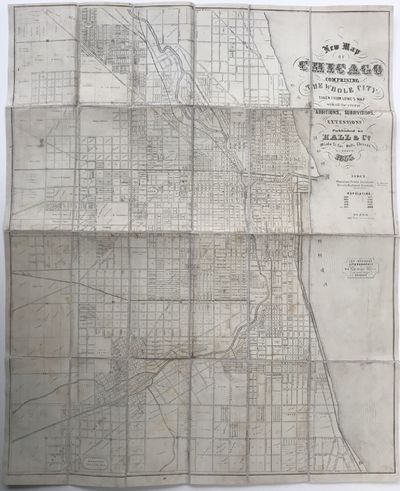 NEW MAP OF CHICAGO, Comprising the Whole City Taken from Lowe’s Map with All the Recent Additions, Subdivisions, & Extensions