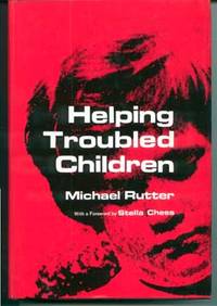 Helping Troubled Children by Rutter, Michael - [1975]