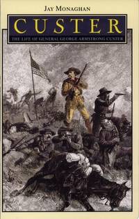 Custer: The Life of General George Armstrong Custer (Bison Book S)