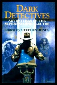 DARK DETECTIVES - Adventures of the Supernatural Sleuths