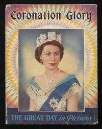Coronation Glory: A Pageant of Queens 1559-1953