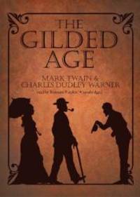 The Gilded Age by Mark Twain - 2011-05-15