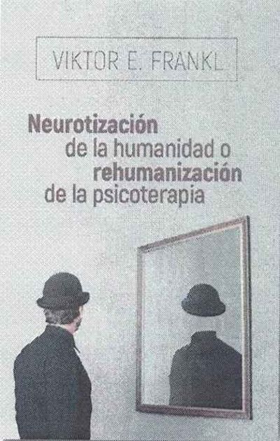BIBLIO | NEUROTIZACIÓN DE LA HUMANIDAD O REHUMANIZACIÓN DE LA ...