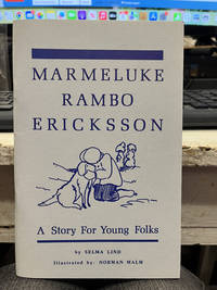 Marmeluke Rambo Ericksson   A Story for Young Folks A Centennial Story for The Children of the...