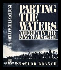 Parting the waters : America in the King years, 1954-63