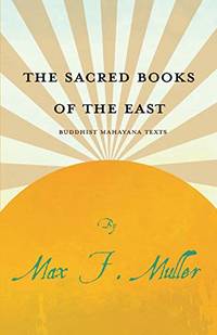 image of The Sacred Books of the East - Buddhist Mahayana Texts
