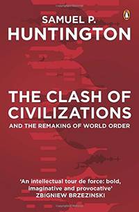 The Clash of Civilisations And the Making of the New Order