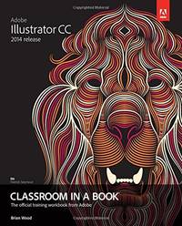 Adobe Illustrator CC Classroom in a Book: 2014