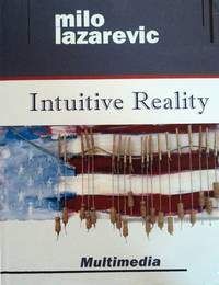 Intuitive Reality: Paintings - Eclectic Objects - Sculptures
