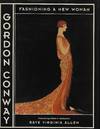 GORDON CONWAY: FASHIONING A NEW WOMAN