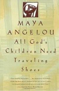 All God&#039;s Children Need Traveling Shoes by Maya Angelou - 1991-03-01