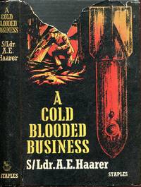 A Cold-Blooded Business by S/Ldr A E Haarer - Signed First Edition - 1958 - from Pendleburys - the bookshop in the hills (SKU: 248134)