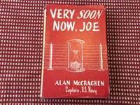 Very Soon Now, Joe