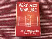 Very Soon Now, Joe by Alan McCracken - 1947